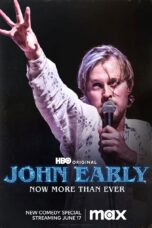 John Early: Now More Than Ever (2023)