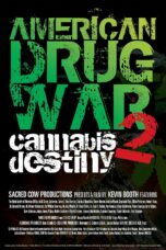 American Drug War 2: Cannabis Destiny (2013)