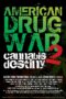 American Drug War 2: Cannabis Destiny (2013)